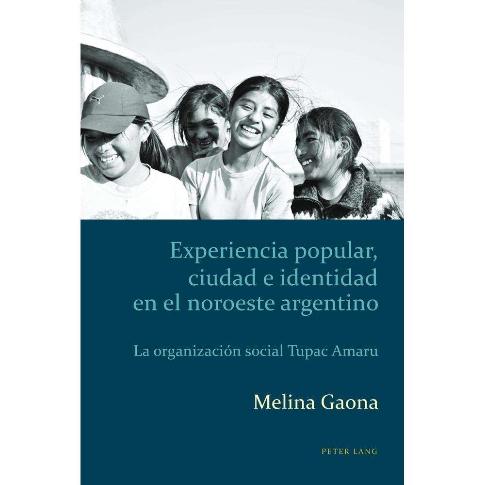Experiencia popular, ciudad e identidad en el noroeste argentino, Fachbücher von Melina Gaona