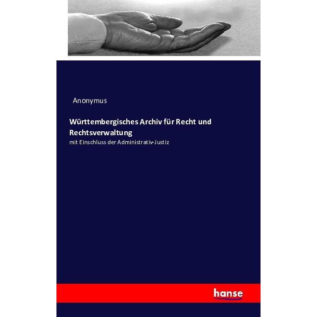 Württembergisches Archiv für Recht und Rechtsverwaltung, Fachbücher von Anonym