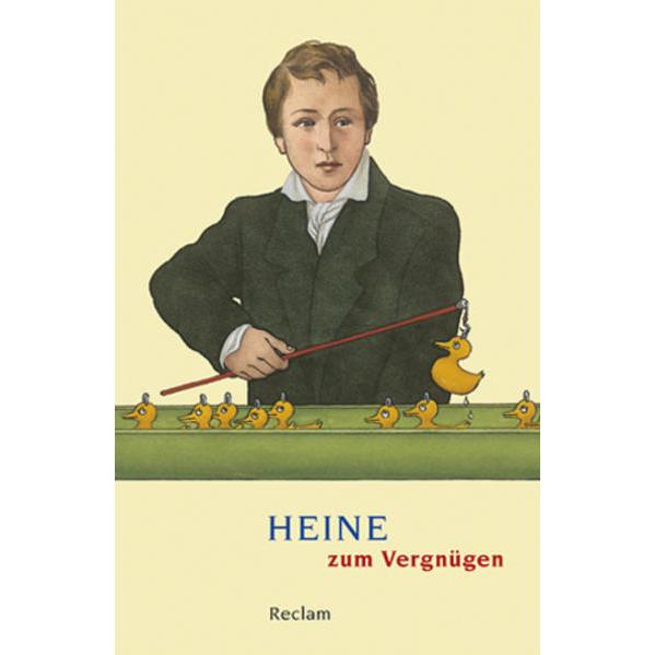 Heine zum Vergnügen, Belletristik von Heinrich Heine