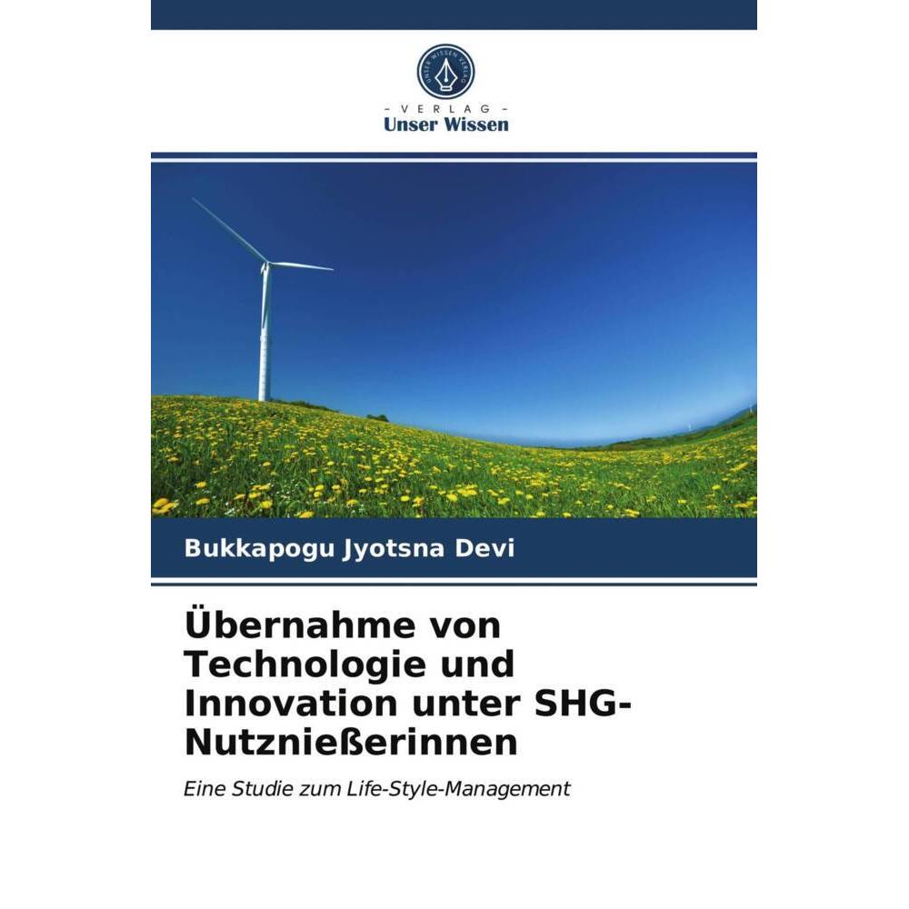 Übernahme von Technologie und Innovation unter SHG-Nutzniesserinnen, Fachbücher von Bukkapogu Jyotsna Devi