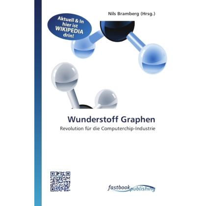 Wunderstoff Graphen, Fachbücher von Nils Bramberg