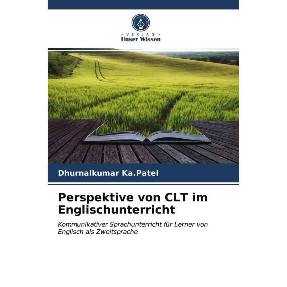 Perspektive von CLT im Englischunterricht, Fachbücher von Dhurnalkumar Ka.Patel
