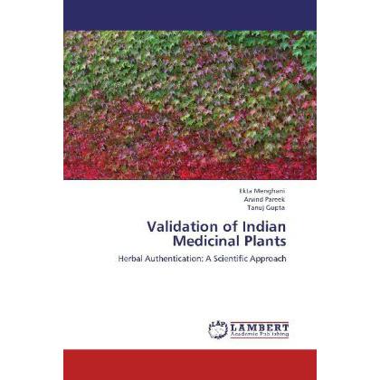 Validation of Indian Medicinal Plants, Fachbücher von Ekta Menghani, Arvind Pareek, Tanuj Gupta