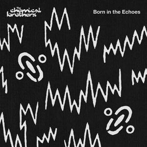 Born In The Echoes (Uk) (The Chemical Brothers, 2015)