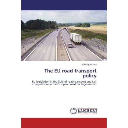 The EU road transport policy, Fachbücher von Nikolay Kutsev