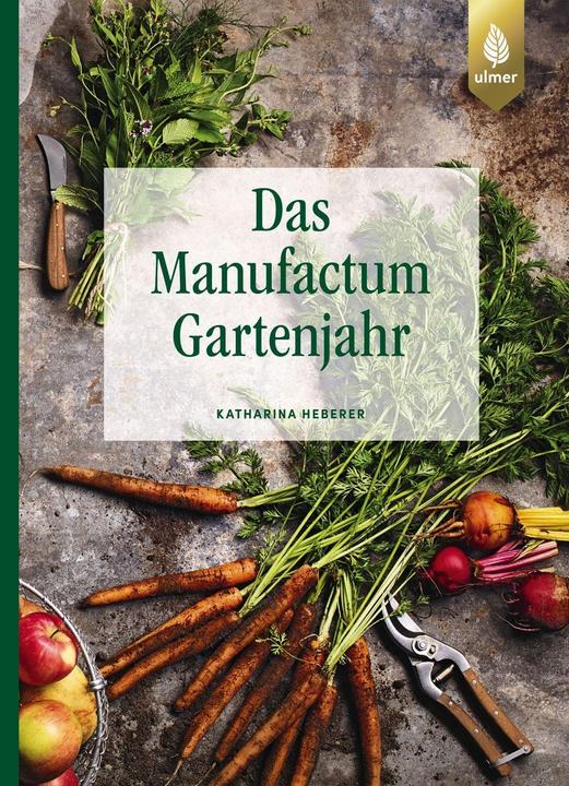 Das Manufactum-Gartenjahr (Allemand, Katharina Heberer, 2022)