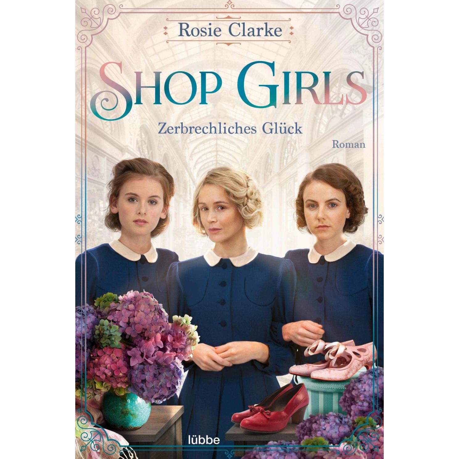 Shop Girls - Zerbrechliches Glück, Belletristik von Ulrike Moreno, Rosie Clarke