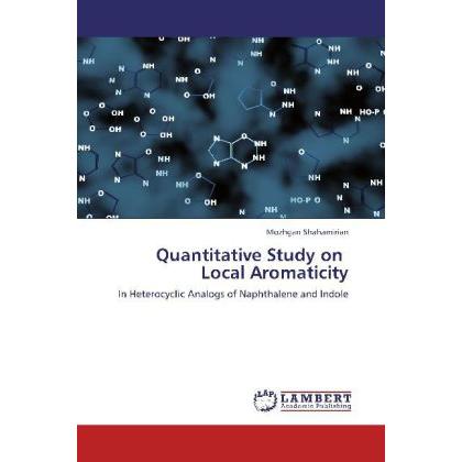 Quantitative Study on Local Aromaticity, Fachbücher von Mozhgan Shahamirian