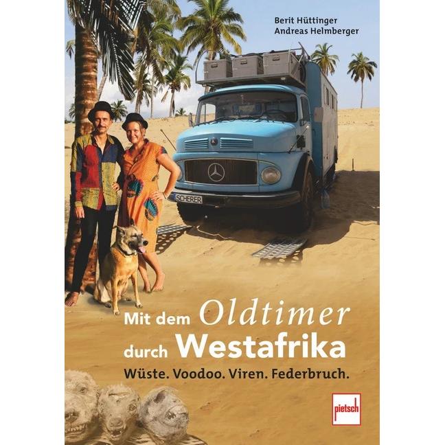Mit dem Oldtimer durch Westafrika, Ratgeber von Berit Hüttinger