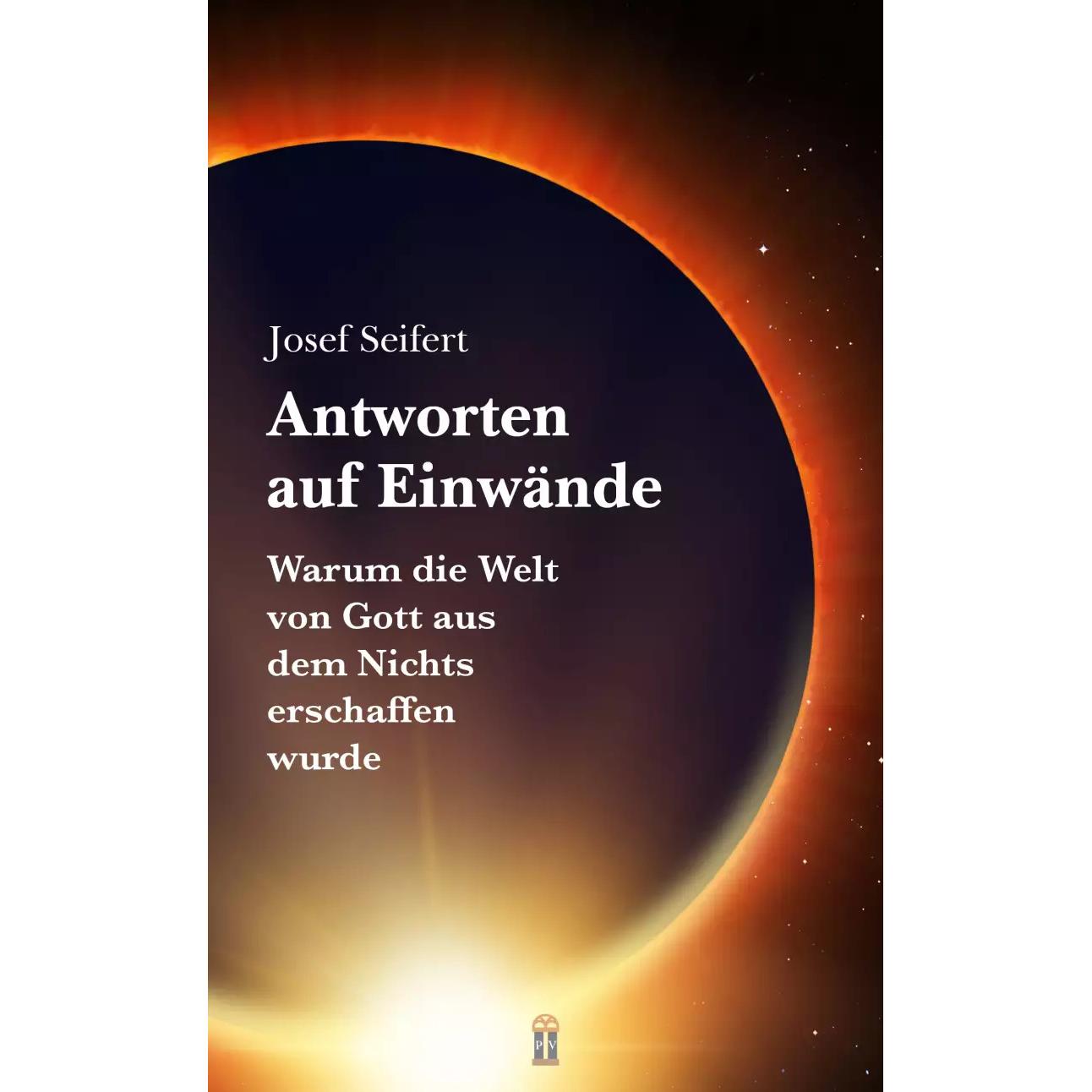 Antworten auf Einwände, Fachbücher von Josef Seifert