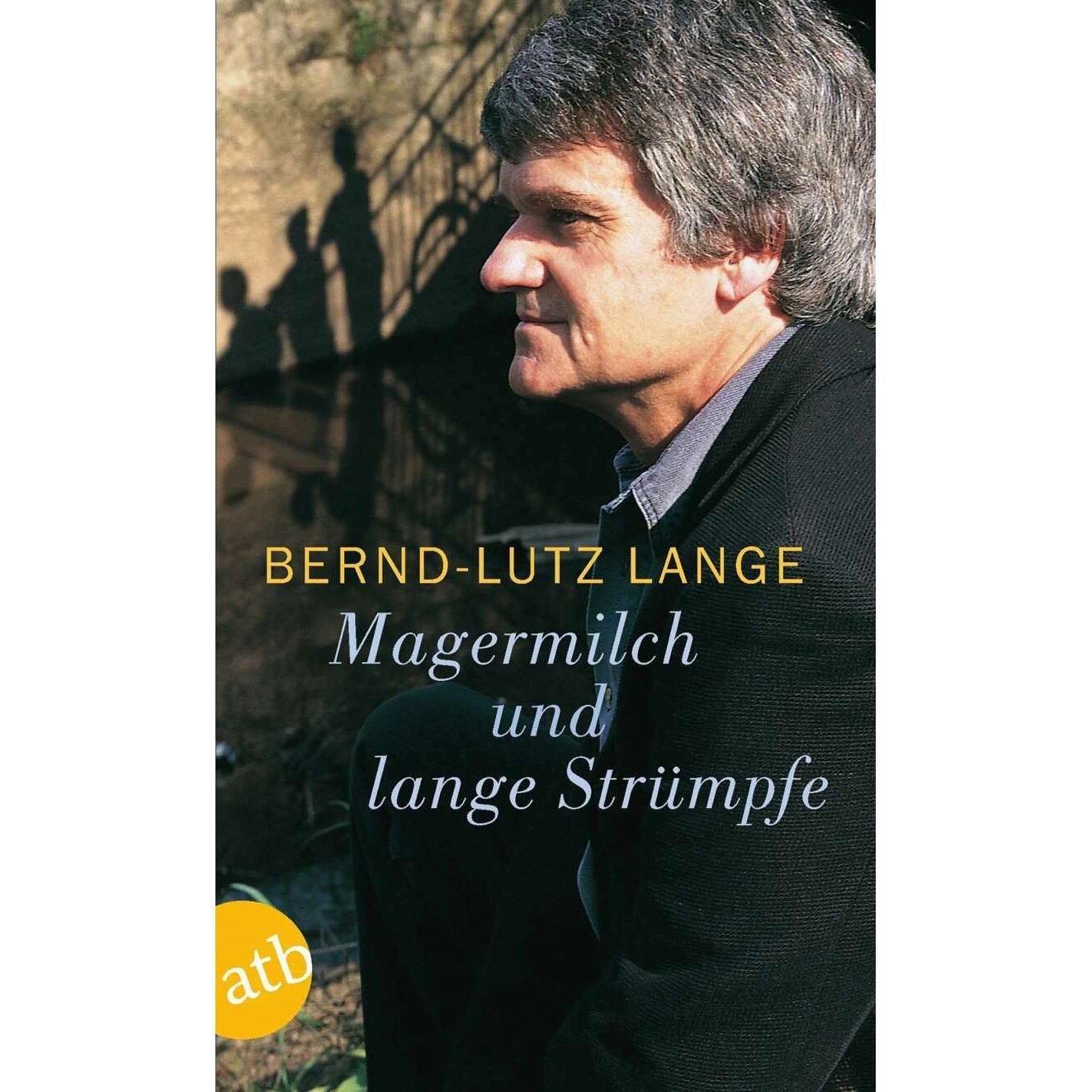 Magermilch und lange Strümpfe, Belletristik von Bernd-Lutz Lange