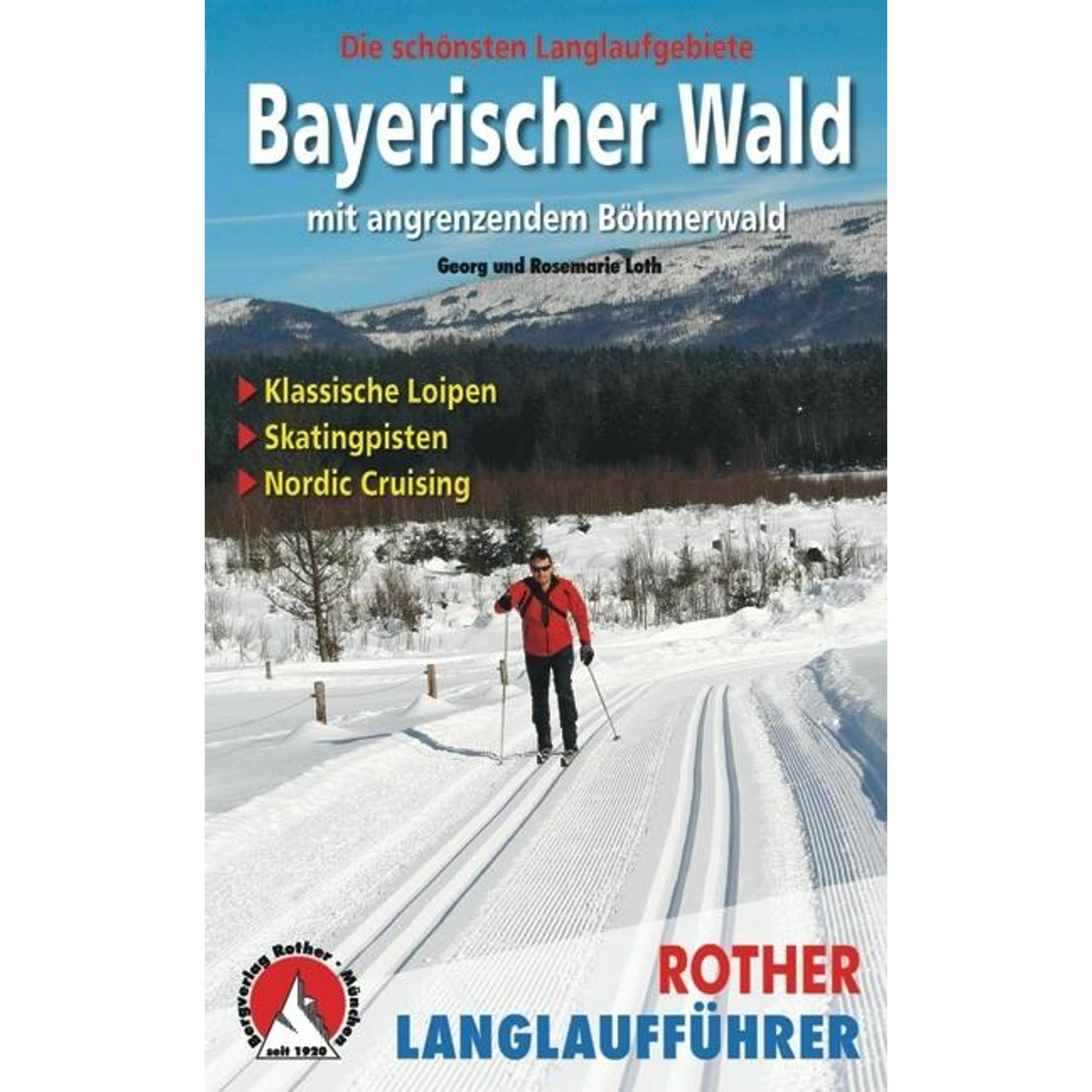 Bayerischer Wald mit angrenzendem Böhmerwald, Ratgeber von Rosemarie Loth