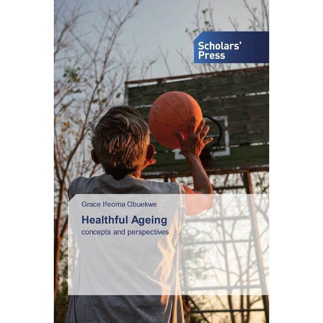Healthful Ageing, Fachbücher von Grace Ifeoma Obuekwe