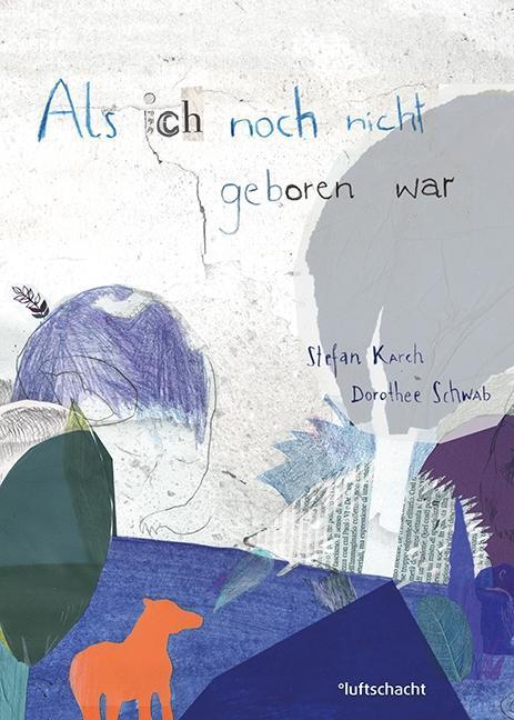 Produktbild Als ich noch nicht geboren war (Deutsch, Stefan Schwab Karch, 2015)