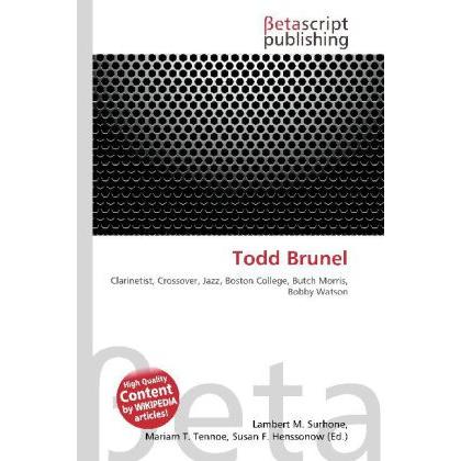 Thumbnail - Todd Brunel, Fachbücher von Lambert M. Surhone, Mariam T. Tennoe, Susan F. Henssonow