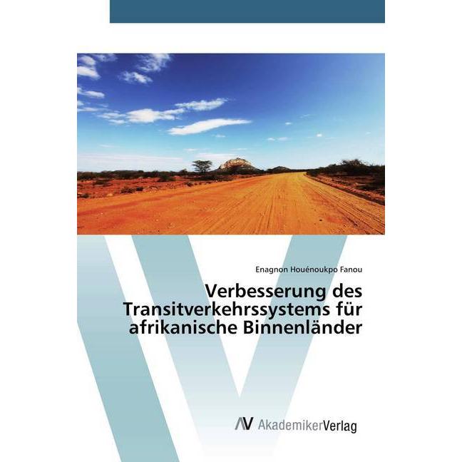 Thumbnail - Verbesserung des Transitverkehrssystems für afrikanische Binnenländer, Fachbücher von Enagnon Houénoukpo Fanou