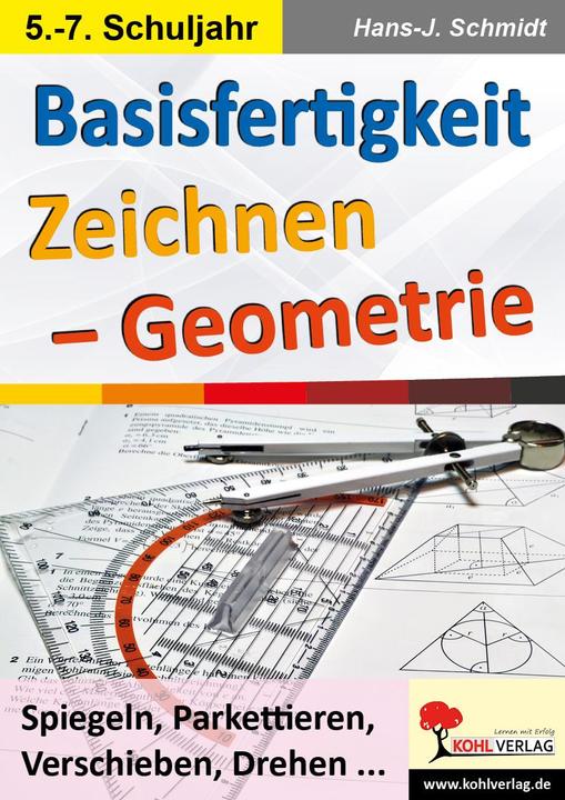 Produktbild Basisfertigkeit Zeichnen - Geometrie (Deutsch, Hans-J. Schmidt, 2016)