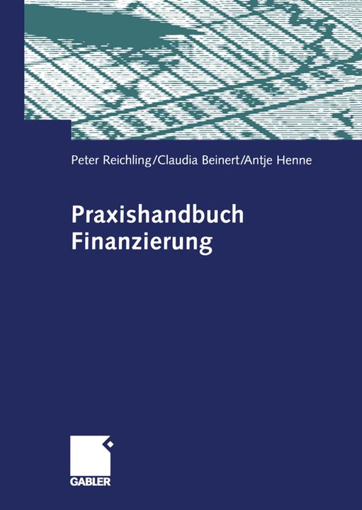 Produktbild Praxishandbuch Finanzierung (Deutsch, Antje Henne, Claudia Beinert, Peter Reichling, 2012)