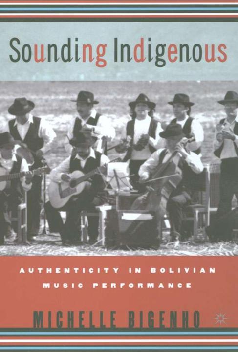 Immagine prodotto Sounding Indigenous (Inglese, M. Bigenho, 2002)