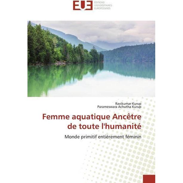 Femme aquatique Ancêtre de toute l'humanité, Fachbücher von Ravikumar Kurup, Parameswara Achutha Kurup