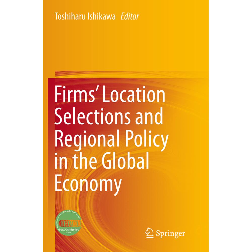 Firms' Location Selections and Regional Policy in the Global Economy, Fachbücher von Toshiharu Ishikawa