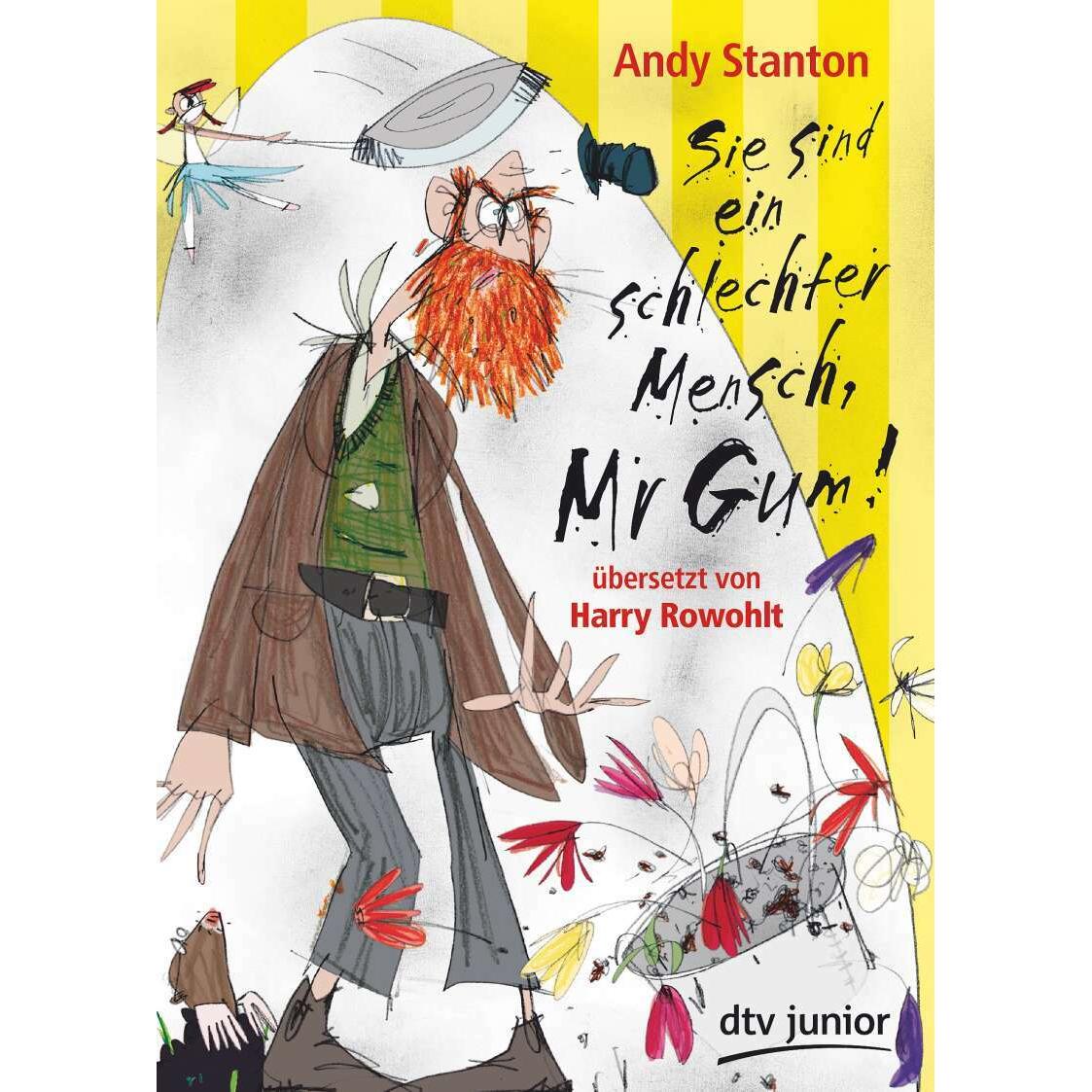 Sie sind ein schlechter Mensch, Mr Gum, Kinderbücher von Andy Stanton