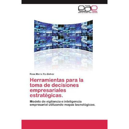 Herramientas para la toma de decisiones empresariales estratégicas., Fachbücher