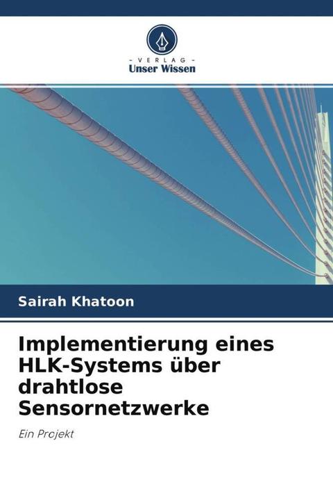 Actual product image Implementierung eines HLK-Systems über drahtlose Sensornetzwerke (German, Sairah Khatoon, 2021)