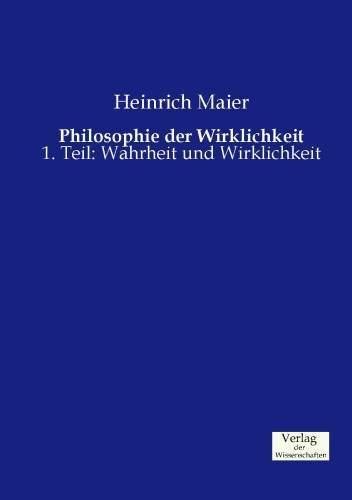 Produktbild Philosophie der Wirklichkeit (Deutsch, Heinrich Maier, 2015)