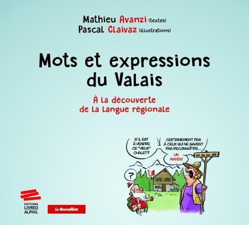 Mots et expressions du Valais (French, Avanzi Mathieu, Claivaz Pascal, 2025)