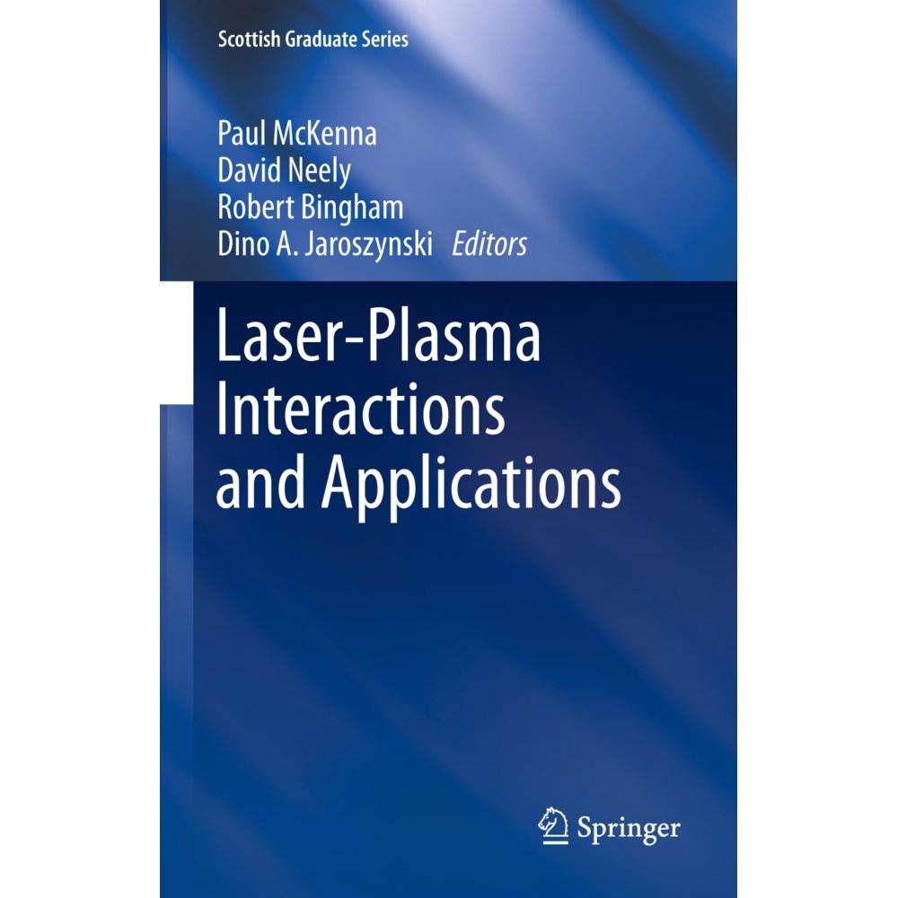 Laser-Plasma Interactions and Applications, Fachbücher von Paul McKenna, Robert Bingham, David Neely, Dino Jaroszynski
