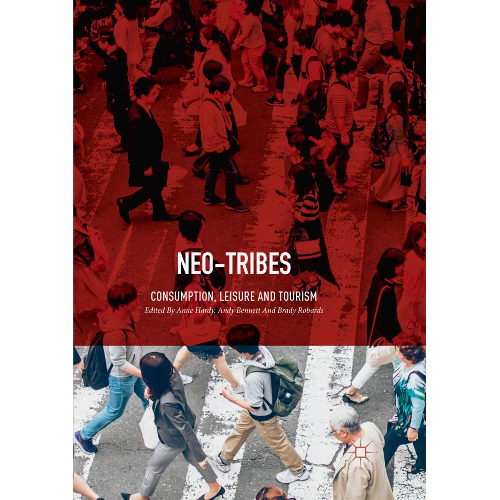 Neo-Tribes, Fachbücher von Anne Hardy, Andy Bennett, Brady Robards