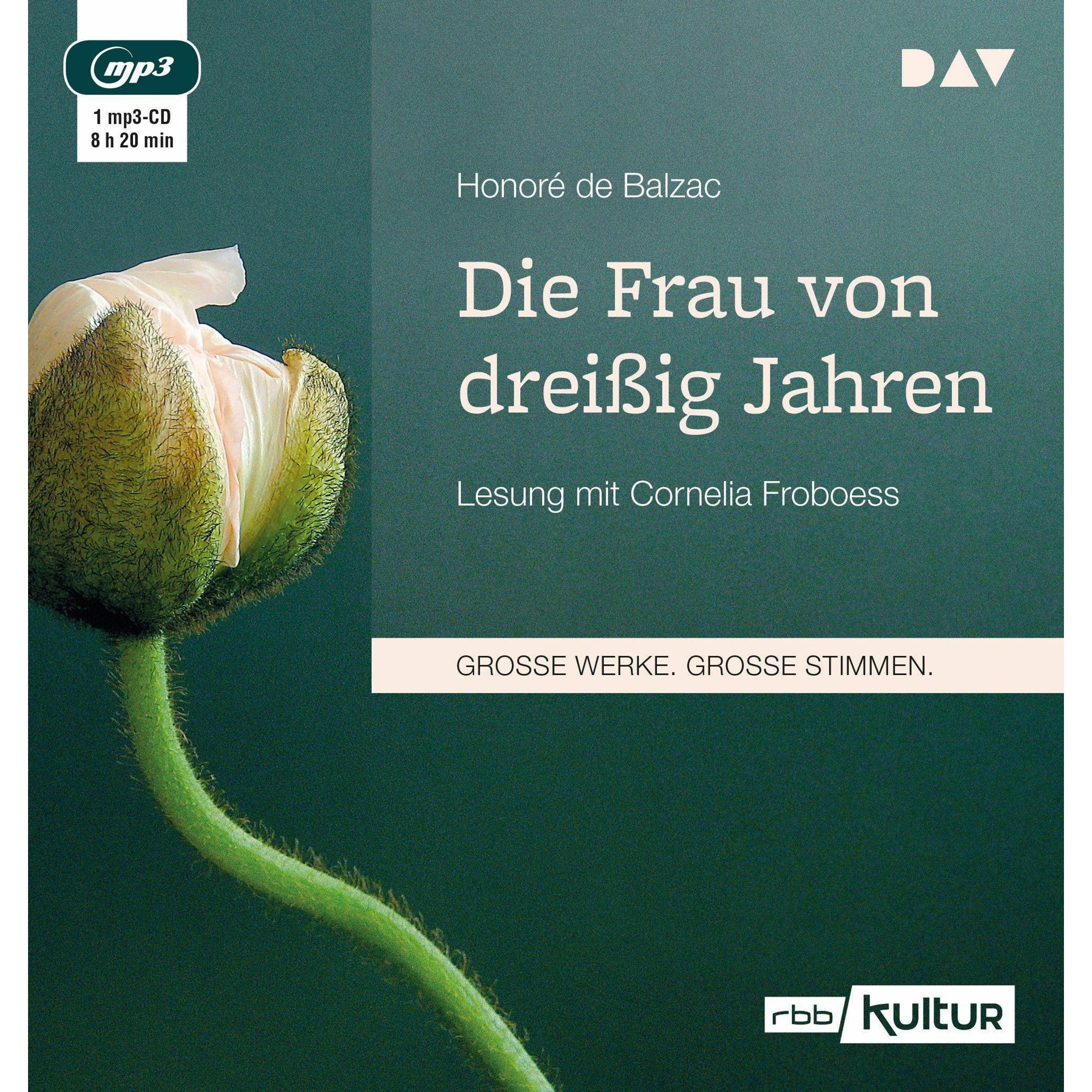 Die Frau von dreissig Jahren, Hörbücher von Honoré de Balzac, Cornelia Froboess, Hedwig Lachmann