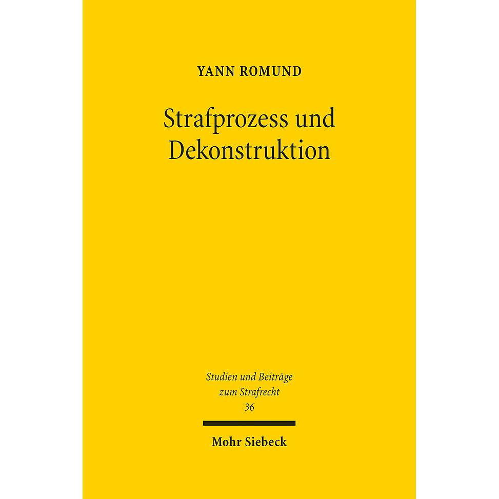 Strafprozess und Dekonstruktion, Fachbücher von Yann Romund