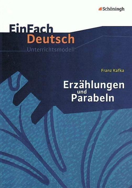 Produktbild Franz Kafka: Erzählungen und Parabeln (Deutsch, Roland Kroemer, Thomas Zander, 2010)