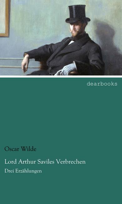 Produktbild Lord Arthur Saviles Verbrechen (Deutsch, Oscar Wilde, 2013)