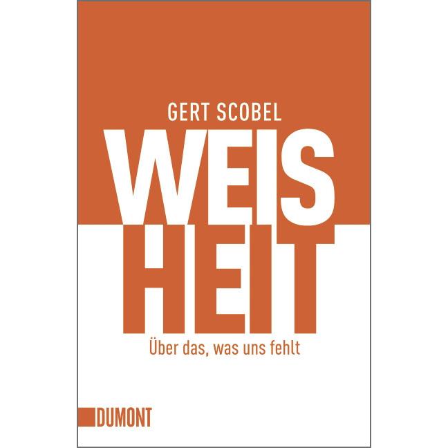 Weisheit, Sachbücher von Gert Scobel