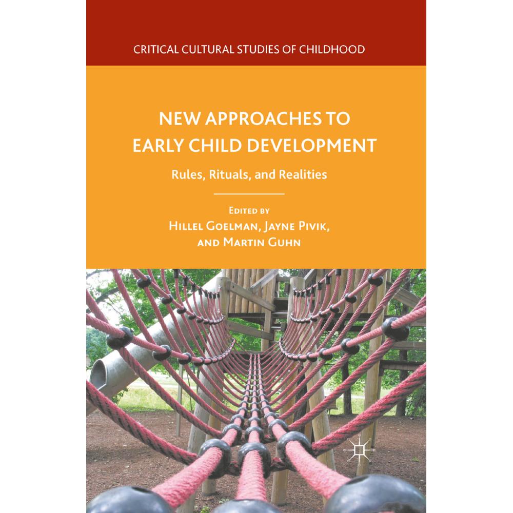 New Approaches to Early Child Development, Fachbücher von J. Pivik, M. Guhn, H. Goelman