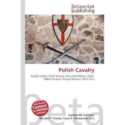 Polish Cavalry, Fachbücher von Susan F. Marseken, Lambert M. Surhone, Miriam T. Timpledon
