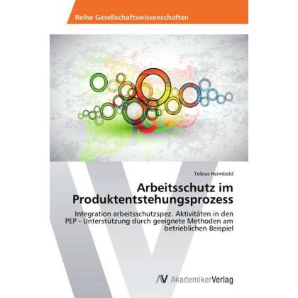 Arbeitsschutz im Produktentstehungsprozess, Fachbücher von Tobias Heimbold