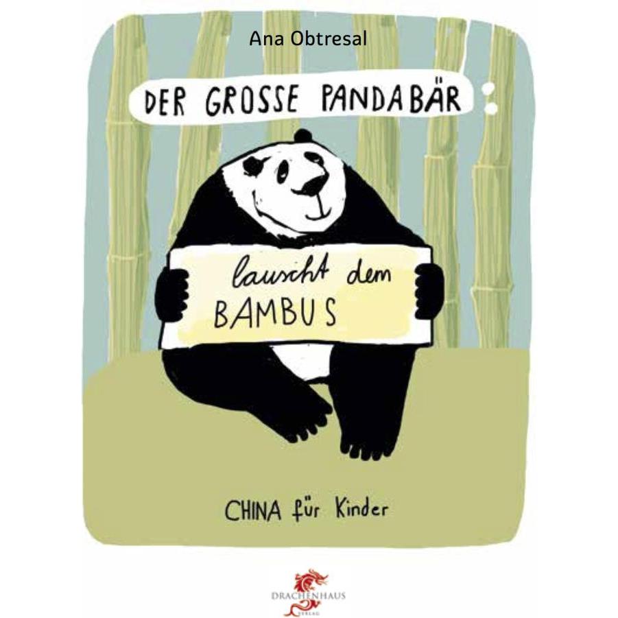 Obtresal:Der grosse Panda lauscht dem Ba, Kinderbücher von Ana Obtresal