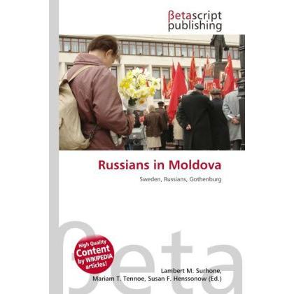 Russians in Moldova, Fachbücher von Lambert M. Surhone, Mariam T. Tennoe, Susan F. Henssonow