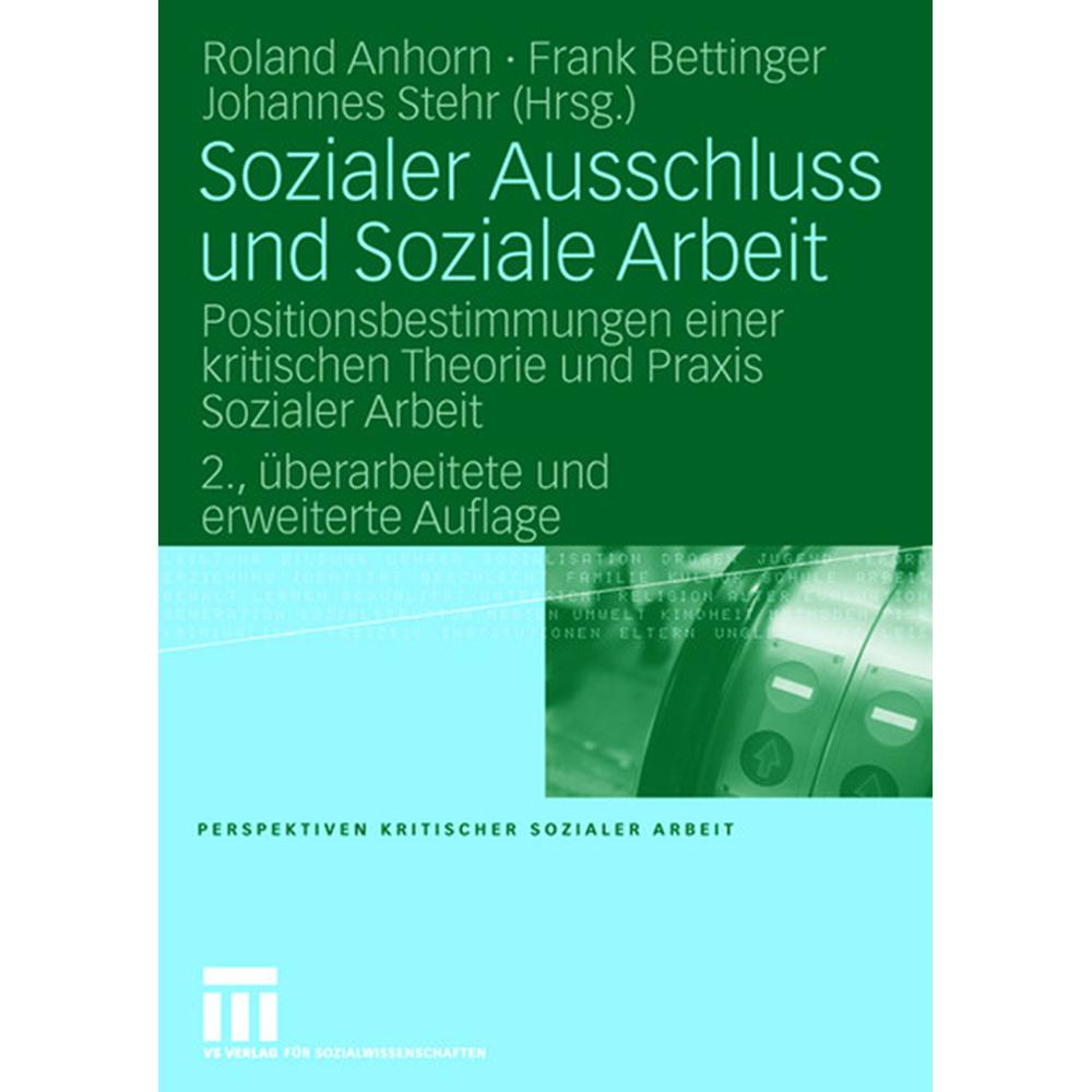 Sozialer Ausschluss und Soziale Arbeit, Fachbücher von Roland Anhorn, Johannes Stehr, Frank Bettinger