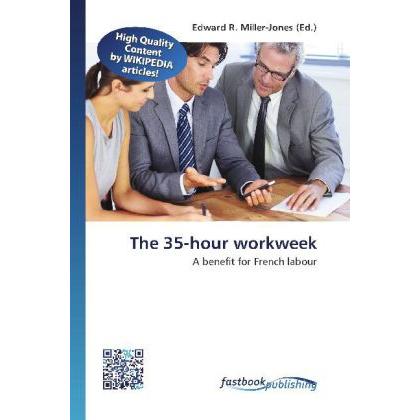 The 35-hour workweek, Fachbücher von Edward R. Miller-Jones