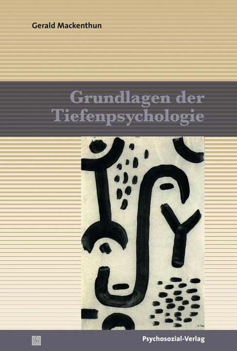 Produktbild Grundlagen der Tiefenpsychologie (Deutsch, Gerald Mackenthun, 2013)