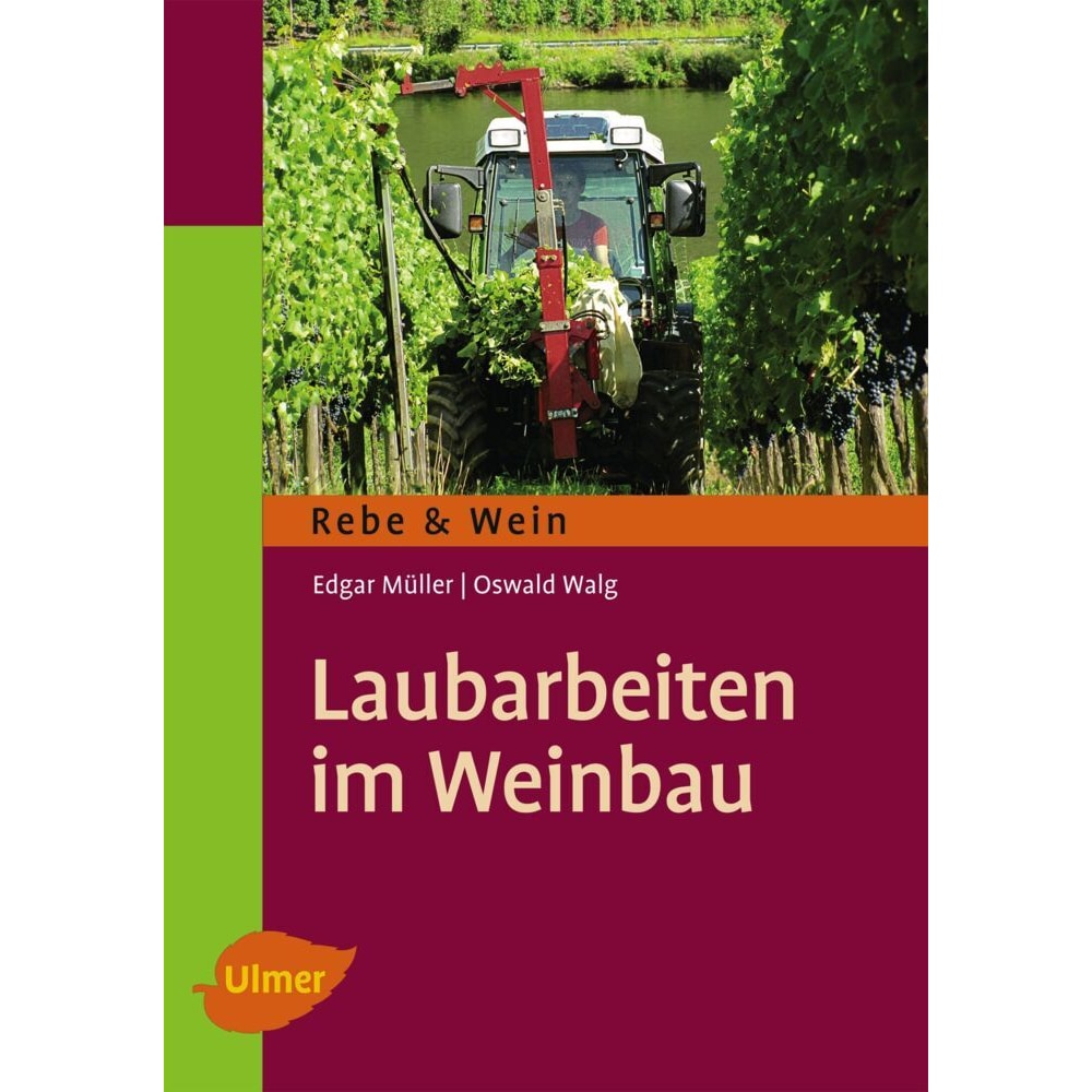 Laubarbeiten im Weinbau, Fachbücher von Oswald Walg, Edgar Müller