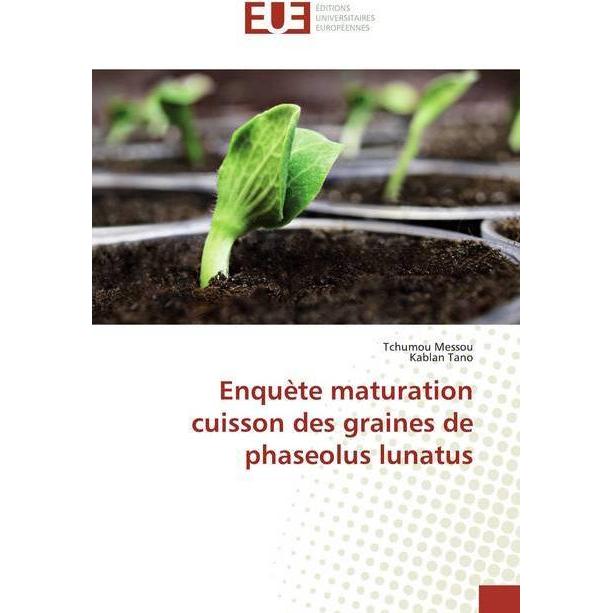 Enquète maturation cuisson des graines de phaseolus lunatus, Fachbücher von Kablan Tano, Tchumou Messou