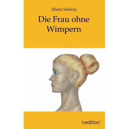 Die Frau ohne Wimpern, Belletristik