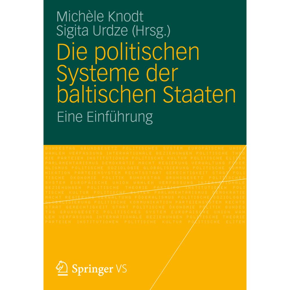 Die politischen Systeme der baltischen Staaten, Fachbücher von Michèle Knodt, Sigita Urdze