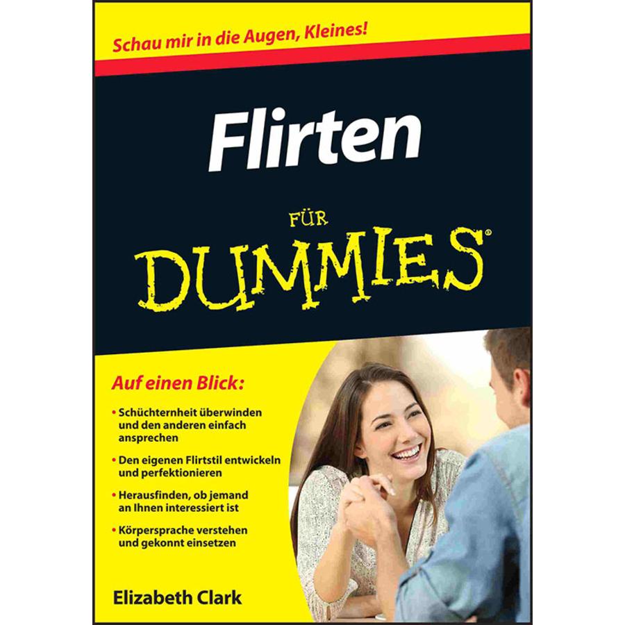 Flirten für Dummies, Ratgeber von Oliver Fehn, Elizabeth E. Clark